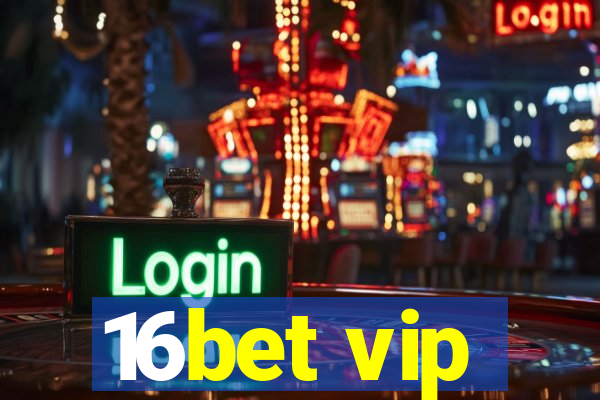 16bet vip